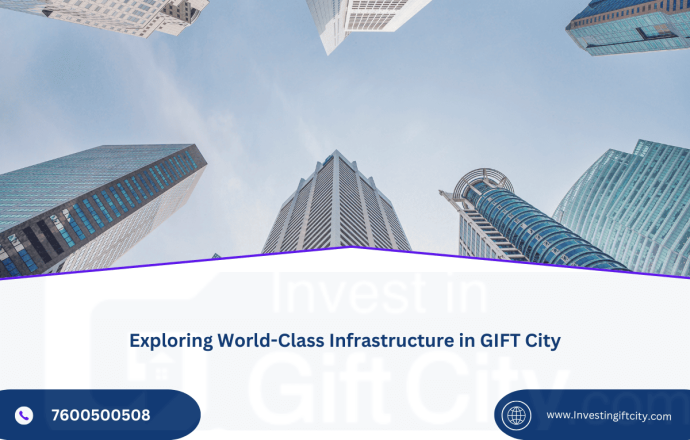 Exploring World-Class Infrastructure in GIFT City