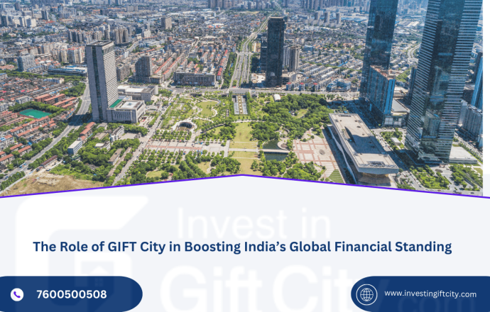 The Role of GIFT City in Boosting India Global Financial Standing